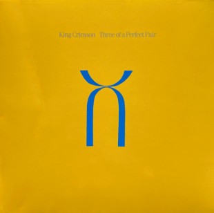 King Crimson – Three Of A Perfect Pair (LP)
