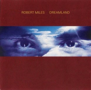 Robert Miles - Dreamland  (CD)