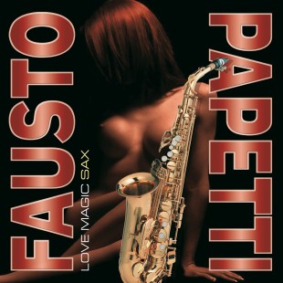 Виниловая пластинка Fausto Papetti - Love Magic Sax (LP)