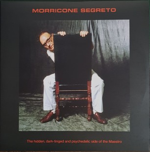 Ennio Morricone – Morricone Segreto (The Hidden, Dark-Tinged And Psychedelic Side Of The Maestro)(2LP)